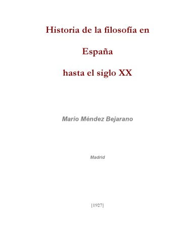 Historia de la Filosofía en España hasta el siglo XX. Ensayo.