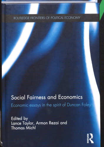 Social Justice and Economics: Critical Economic Theory in the Spirit of Duncan Foley