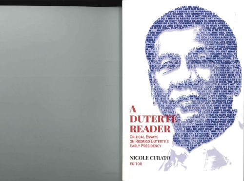 A Duterte Reader. Critical Essays on Rodrigo Duterte’s Early Presidency