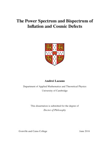 The Power Spectrum and Bispectrum of Inflation and Cosmic Defects [PhD Thesis]
