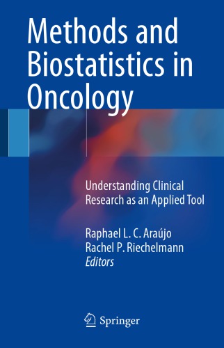 Methods and Biostatistics in Oncology. Understanding Clinical Research as an Applied Tool