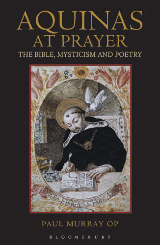 Aquinas at Prayer: The Bible, Mysticism and Poetry