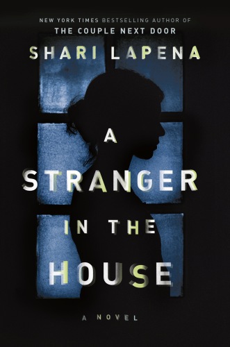 A Stranger in the House. A novel