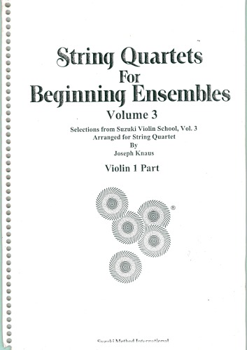 String Quartets for Beginning Ensembles. Volume 3: violin, viola and cello