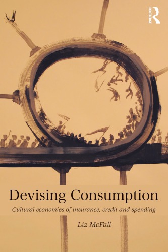Devising Consumption: Cultural Economies of Insurance, Credit and Spending
