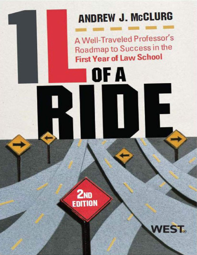 1L of a Ride: A Well-Traveled Professor’s Roadmap to Success in the First Year of Law School