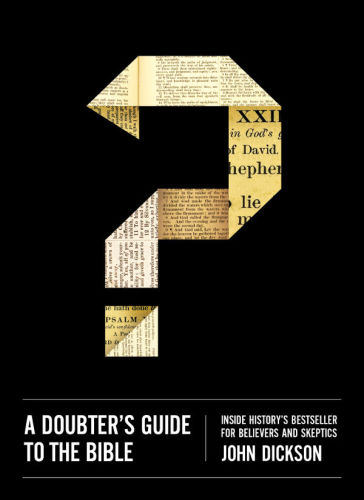 A Doubter’s Guide to the Bible