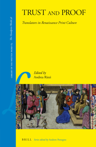 Trust and Proof. Translators in Renaissance Print Culture
