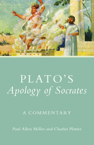 Plato’s Apology of Socrates: A Commentary