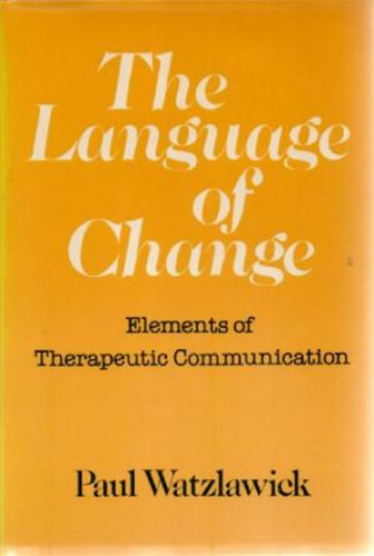 The Language of Change: Elements of Therapeutic Communication