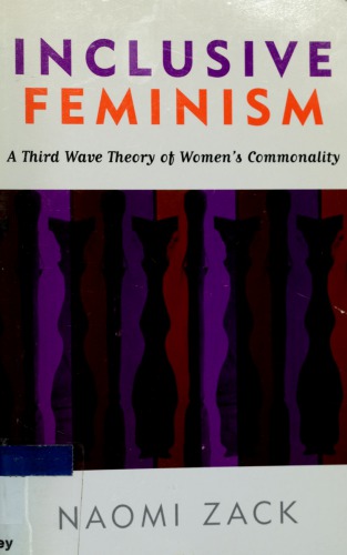 Inclusive Feminism: A Third Wave Theory of Women’s Commonality