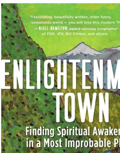 Enlightenment Town: Finding Spiritual Awakening in a Most Improbable Place