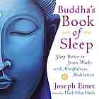 Buddha’s book of sleep : sleep better in seven weeks with mindfulness meditation