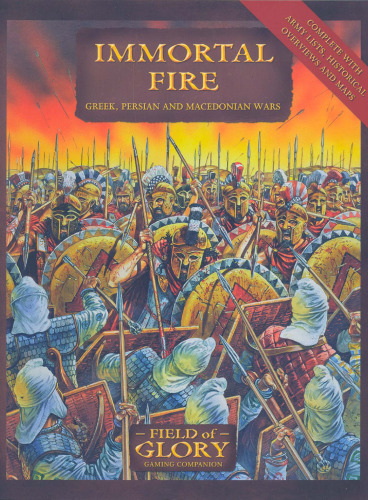 Immortal Fire Field of Glory Greek Persian and Macedonian Army List