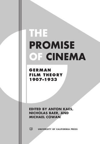 The Promise of Cinema: German Film Theory, 1907–1933