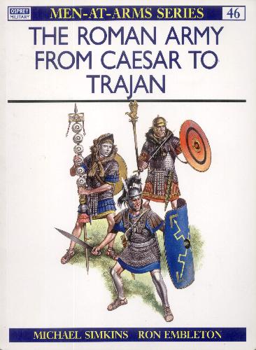 The Roman Army From Caesar To Trajan