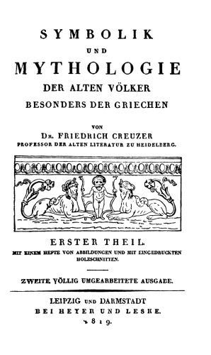 Symbolik und Mythologie der alten Völker besonders der Griechen