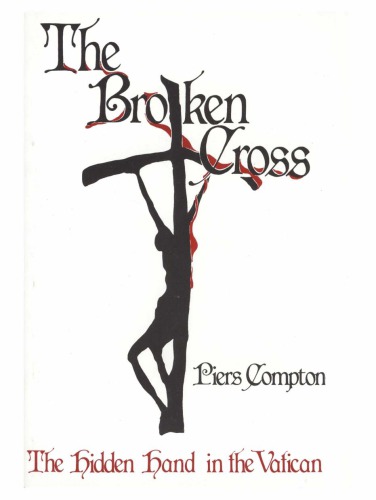 The Broken Cross: The Hidden Hand in the Vatican