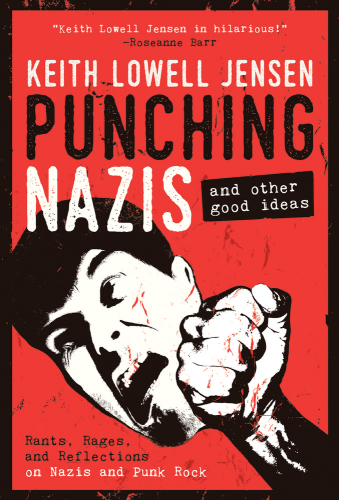 Punching Nazis---and Other Good Ideas
