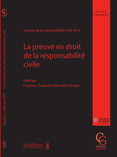 La preuve en droit de la responsabilité civile : Journée de la responsabilité civile 2010