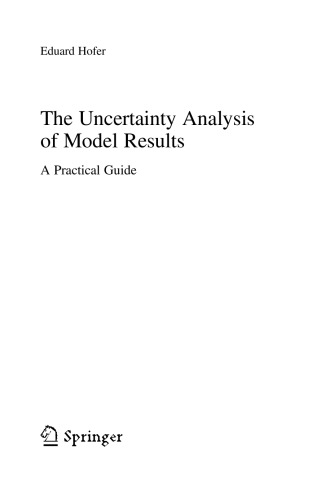 The Uncertainty Analysis of Model Results. A Practical Guide