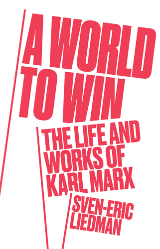A World to Win: The Life and Works of Karl Marx