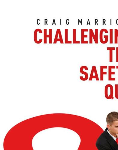 Challenging the Safety Quo