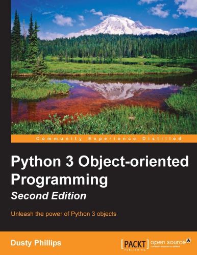Python 3 Object-oriented Programming: Building robust and maintainable software with object oriented design patterns in Python