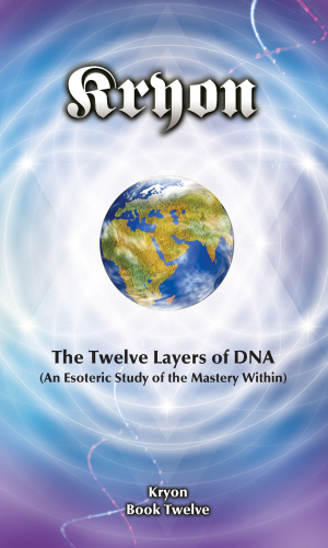 The Twelve Layers of DNA (An Esoteric Study of the Mastery Within)