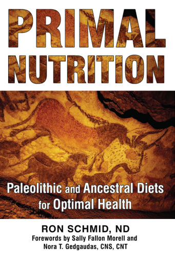 Primal Nutrition: Paleolithic and Ancestral Diets for Optimal Health