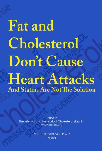 Fat and Cholesterol Don’t Cause Heart Attacks and Statins are Not The Solution