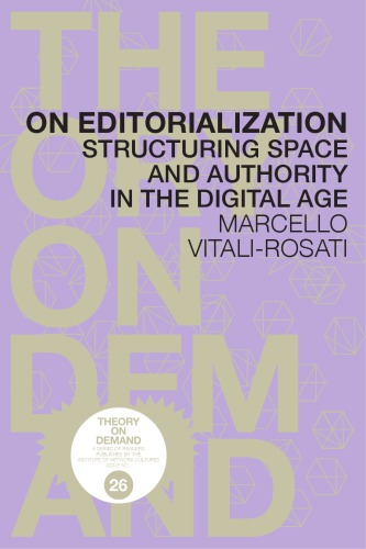 On Editorialization: Structuring Space and Authority in the Digital Age