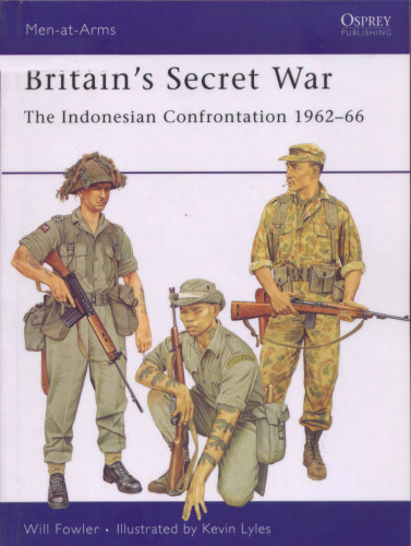 Britain's Secret War: The Indonesian Confrontation 1962 - 66