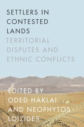 Settlers in Contested Lands: Territorial Disputes and Ethnic Conflicts
