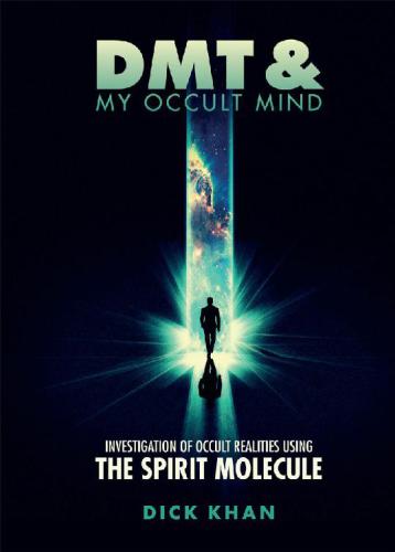 DMT and My Occult Mind
