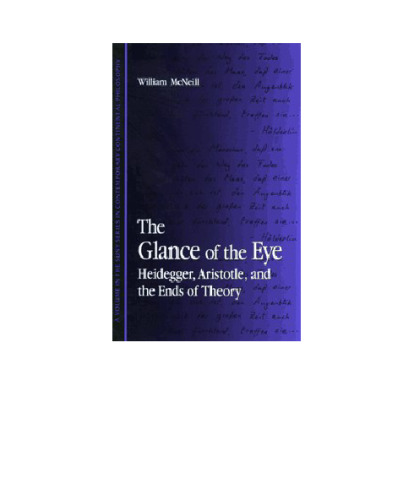 The Glance of the Eye: Heidegger, Aristotle, and the Ends of Theory