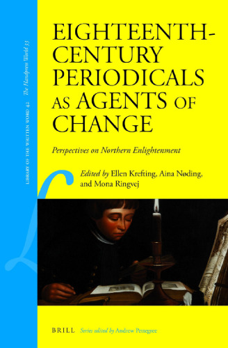 Eighteenth-century Periodicals As Agents of Change: Perspectives on Northern Enlightenment