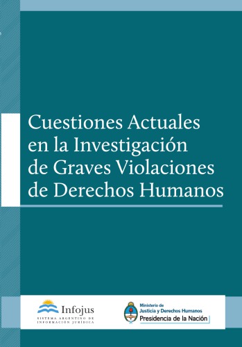Cuestiones Actuales en la Investigación de Graves Violaciones de Derechos Humanos