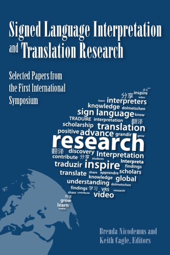 Signed Language Interpretation and Translation Research Selected Papers from the First International Symposium