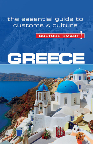 Greece - Culture Smart!: the essential guide to customs & culture