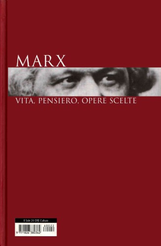 Marx. Vita, pensiero, opere scelte