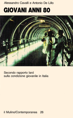 Giovani anni 80. Secondo rapporto Iard sulla condizione giovanile in Italia
