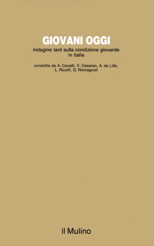 Giovani oggi. Indagine Iard sulla condizione giovanile in Italia