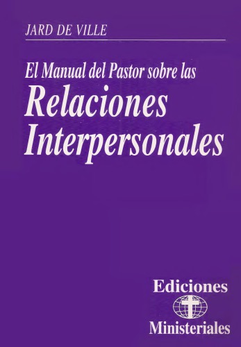 El manual del pastor sobre las relaciones interpersonales