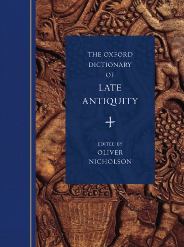 The Oxford dictionary of late antiquity