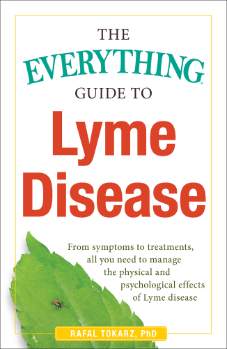 The Everything Guide to Lyme Disease