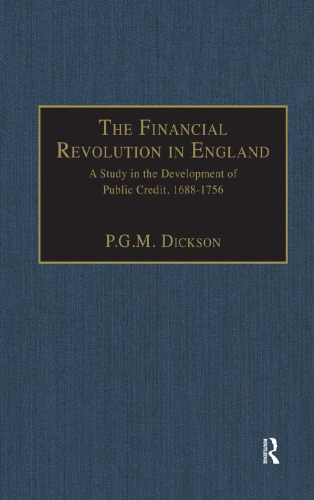 The Financial Revolution in England: A Study in the Development of Public Credit, 1688–1756
