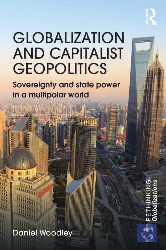 Globalization and Capitalist Geopolitics: Sovereignty and State Power in a Multipolar World