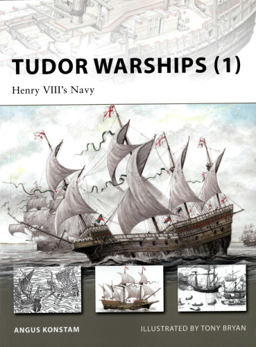 Tudor warships. Henry VIII's Navy /1