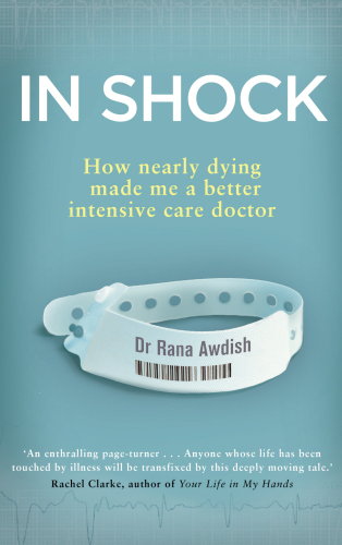 In Shock: From Doctor to Patient — What I Learned About Medicine’s Inhumanity